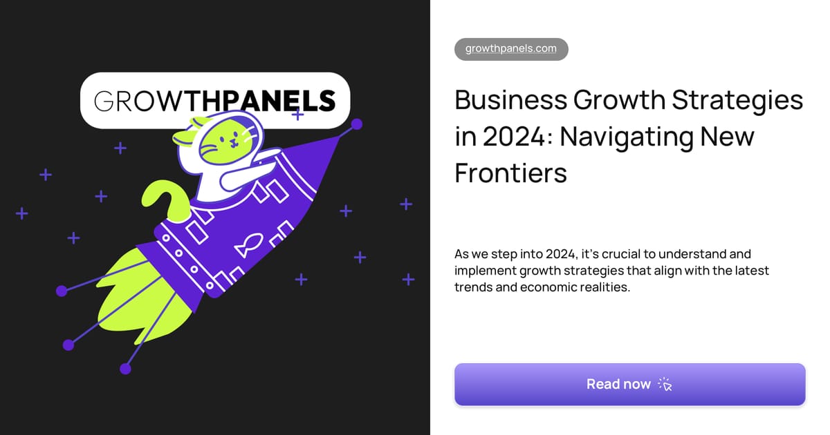 Business Growth Strategies In 2024: Navigating New Frontiers